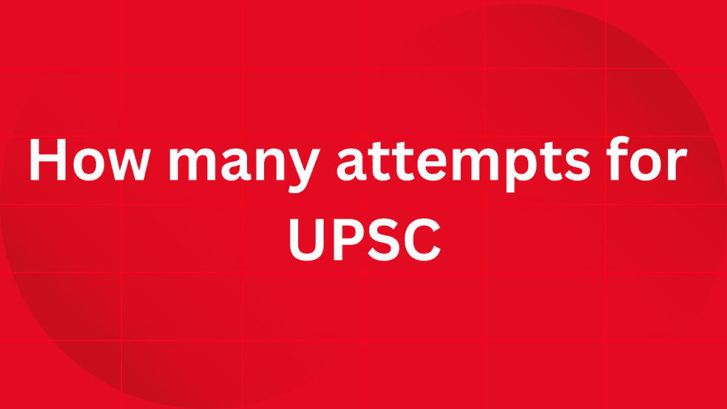 how many attempts for UPSC